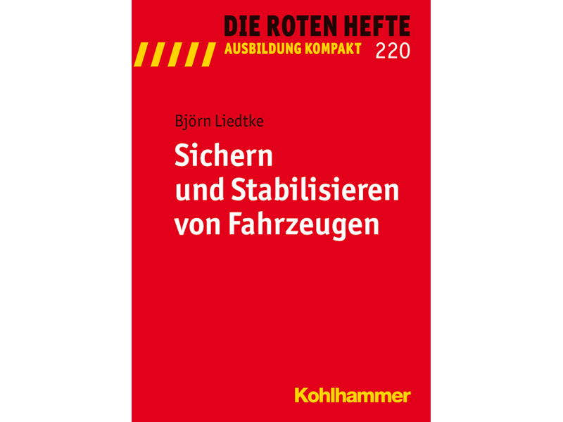 Sichern und Stabilisieren von Fahrzeugen (Die Roten Hefte 220)