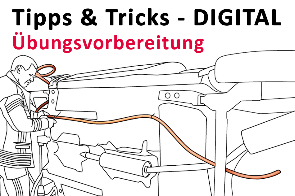 Tipps & Tricks DIGITAL - Übungsvorbereitung